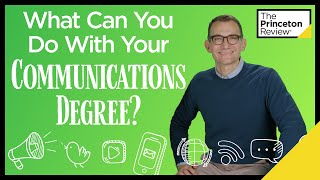 What Can You Do With Your Communications Degree  College and Careers  The Princeton Review [upl. by Autumn]