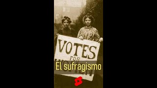 ⭐El sufragismo movimiento internacional 📘 aulamedia Historia [upl. by Kcirtemed]