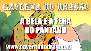 Caverna do Dragão  Episódio 6  A Bela e a Fera do Pântano HD [upl. by Anelaf569]