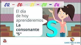 Letra S  CONSONANTES para niños en ESPAÑOL 📚  Las primeras Letras para educadores y padres [upl. by Alletse641]