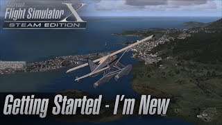 Microsoft Flight Simulator X Steam Edition  Getting Started  Im New [upl. by Annaeiluj]