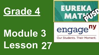 Eureka Math Grade 4 Module 3 Lesson 27 [upl. by Eyt372]