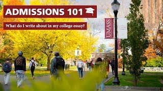 What Do I Write About In My College Essay  College Admissions 101 [upl. by Maryann]