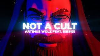 Not A Cult Official Lyric Video  Artimus Wolz feat Bibbidi [upl. by Evadne]