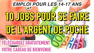 10 JOBS POUR LES 1417 ANS  COMMENT SE FAIRE DE LARGENT DE POCHE FACILEMENT [upl. by Oicneserc642]