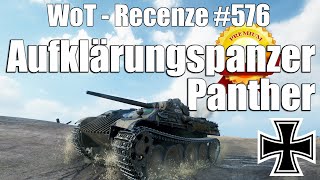 World of Tanks  Aufklärungspanzer Panther Recenze 576 [upl. by Meyers459]