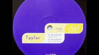 Taylor  Xenophobe Original Mix [upl. by Edrea]