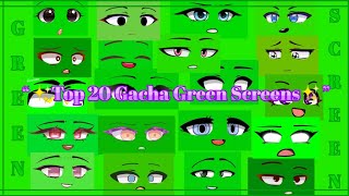 •🤩💗👌🏻✨Top 20 Gacha Green Screens✨👌🏻💗🤩••Face🙂••Mouth👄••Eyes👀••😁Credits in owners😉•2 [upl. by Amikay]