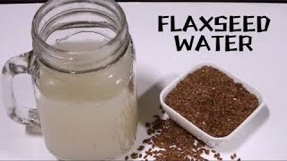 Flaxseed Water Hormonal amp DigestiveHealth Boost [upl. by Pinkerton]