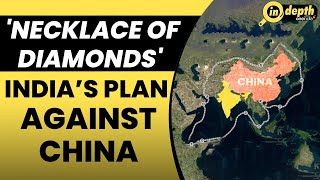 Know all about ‘Necklace of Diamonds’ India’s strategy against China’s ‘String of Pearls’ In depth [upl. by Ylliw]