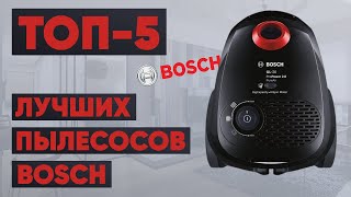 ТОП5 лучших пылесосов Bosch Рейтинг [upl. by Jerz]