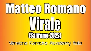 Matteo Romano  Virale Versione Karaoke Academy Italia Sanremo 2022 [upl. by Llerahs]