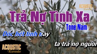 Trả Nợ Tình Xa  Karaoke Beat Acoustic Piano  Tone Nam [upl. by Comyns606]