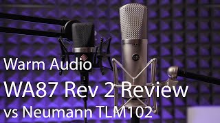 Warm Audio WA87 Rev 2 Review vs Neumann TLM102 [upl. by Fidelity]