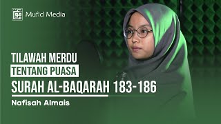 SYAHDU Tilawah Merdu 5 Irama Ayat Tentang Puasa Surah AlBaqarah 183186  Nafisah Almais [upl. by Lj]