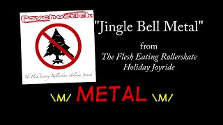 Jingle Bell Metal  LYRICS by Psychostick Official [upl. by Aisatnaf]