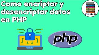 🔐 Cómo Encriptar y Desencriptar Datos en PHP 🛡️ [upl. by Tneicniv]