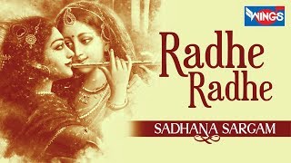 Radhe Radhe  Beautiful Radha Bhajan  Sadhana Sargam [upl. by Nie]