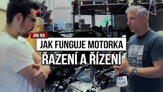 ŘAZENÍ A ŘÍZENÍ  JAK FUNGUJE MOTORKA  JAK NA MOTORKU  ŘIDIČÁK NA MOTORKU [upl. by Maryjo]