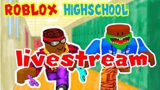 ROBLOX  BAD STUDENTS IN HIGH SCHOOL ROLEPLAY LIVESTREAM [upl. by Niro]