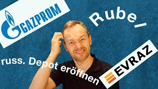 Gazprom Evraz Typ CKonto eröffnen  Antworten auf eure Fragen [upl. by Baron]