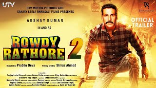 Rowdy Rathore 2  23 Interesting Facts  Akshay Kumar I Sonakshi Sinha  Sabina Khan  Action Film [upl. by Dorkas]