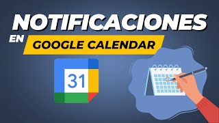 Notificaciones en Google Calendar Mantén tu agenda organizada [upl. by Salohcim]