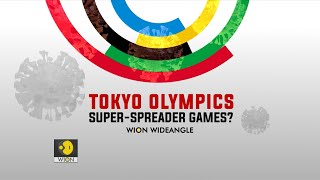 Tokyo Olympics The superspreader games  WION Wideangle [upl. by Camp]