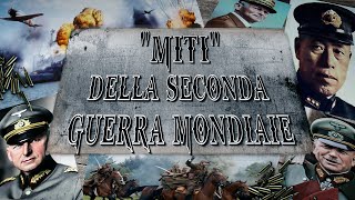 Seconda Guerra Mondiale ⁍ Elenco dei quotMitiquot 2 Parte [upl. by Llertnauq]