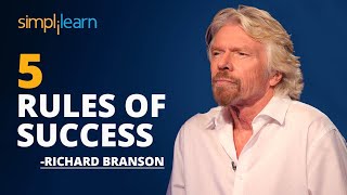 Richard Bransons 5 Rules Of Success  Advice To Entrepreneurs  Richard Branson  Simplilearn [upl. by Eeliram]