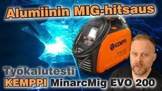 Työkalutesti Kemppi MinarcMig EVO 200 alumiinin MIGhitsaus [upl. by Yhtrod]