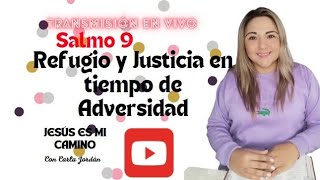 Refugio y justicia en tiempo de ADVERSIDAD salmo 9 [upl. by Clara]