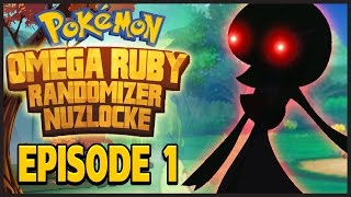 WE LOST ALREADY  Pokemon Omega Ruby Randomizer Nuzlocke Part 1 [upl. by Nertie998]