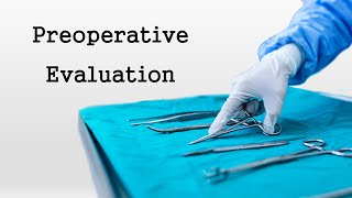 How to Perform a Preoperative Evaluation [upl. by Eelyme]