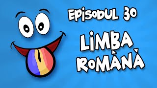 Romania Explicata  Limba română  ep30 [upl. by Neehsas892]