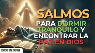 Salmos para dormir tranquilo y encontrar la Paz en Dios [upl. by Lliw180]