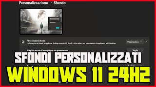 Come personalizzare gli sfondi su Windows 11 Versione 24H2  TUTORIAL windows11 [upl. by Snashall37]