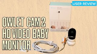 Owlet Cam 2 HD Video Baby Monitor REVIEW [upl. by Yentterb]