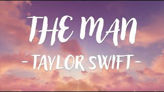 Taylor Swift  The Man Lyric Video [upl. by Neelav]