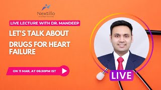 Nextillo Live  Drugs for Heart Failure lecture With Dr Mandeep [upl. by Lien]