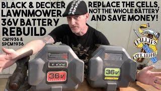 Black amp Decker 36V Cordless Lawnmower Battery Cell Replacement CM1936 SPCM1936 [upl. by Aitsirhc183]