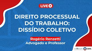 Direito Processual do Trabalho Dissídio Coletivo  Prof Rogério Renzetti [upl. by Ayekram]