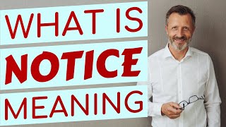 Notice  Meaning of notice [upl. by Gerry]