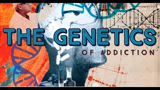 The genetics of addiction [upl. by Heddi640]