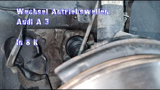 Wechsel der Antriebswellen Audi A 3 in 8 K [upl. by Oihsoy]