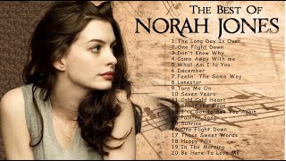 THE VERY BEST OF NORAH JONES  NORAH JONES GREATEST HITS FULL PLAYLIST [upl. by Custer]