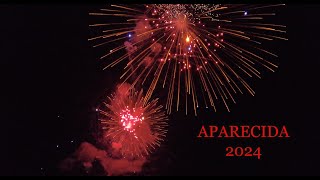 Fogo de Artificio  Aparecida 2024 [upl. by Epolulot998]