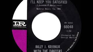 1964 HITS ARCHIVE I’ll Keep You Satisfied  Billy J Kramer amp the Dakotas [upl. by Anahir]