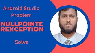 NullPointerException error in andriod Studio bangla turorial [upl. by Tremaine7]