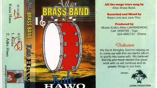 Aflao Brass Band  Kale hawo [upl. by Tsugua866]